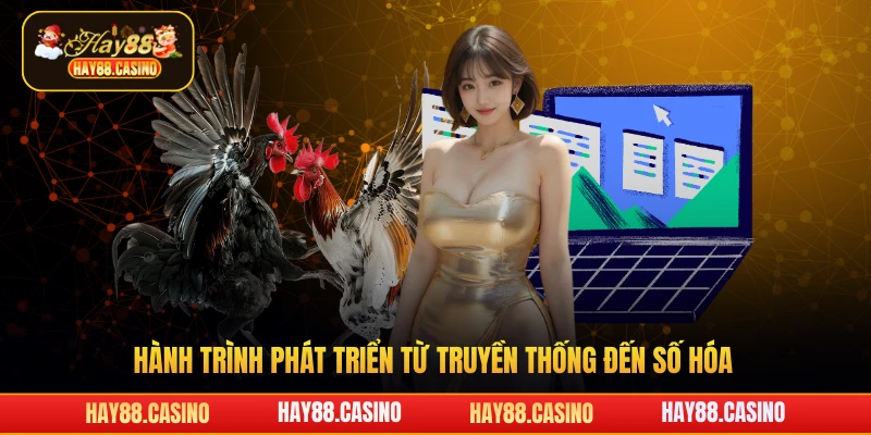 Hành trình phát triển từ truyền thống đến số hóa